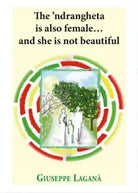 The ‘ndrangheta is also female… and she is not beautiful di Giuseppe Lagana, 2