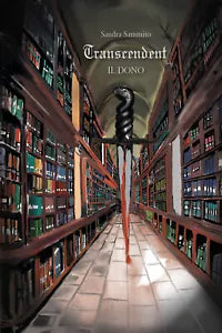 Transcendent - Il Dono - Sandra Sammito, 2020, Youcanprint