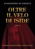 Oltre il velo di Iside vol I Cleopatra