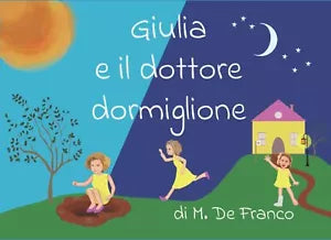 Giulia e il Dottore Dormiglione di Mauro De Franco