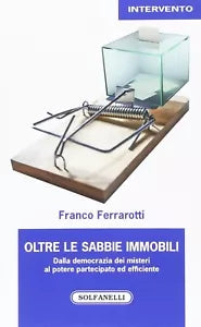 Oltre le sabbie immobili Dalla democrazia dei misteri al potere partecipato ed