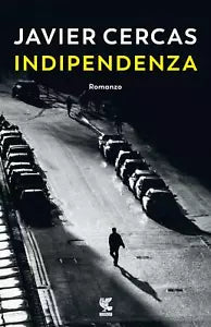 Indipendenza di Javier Cercas, 2021, Guanda
