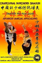 Shaolin Wu Hua Quan - Advanced Martial Applications di Bernd Hohle, Constantin B