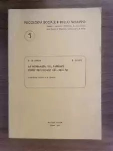La normalita del bambino come pregiudizio dell adulto -AA. VV. -Bulzoni-1971-AR