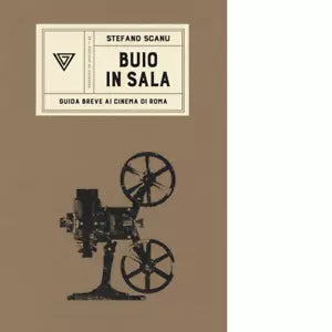 Buio in sala Guida breve ai cinema di Roma