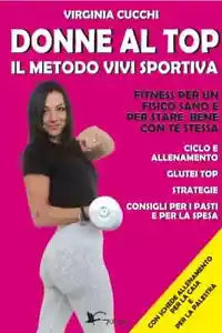 Donne al top Il metodo vivi sportiva di Virginia Cucchi