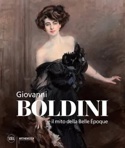 Giovanni Boldini e il mito della Belle poque