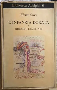 L infanzia dorata e ricordi familiari di Elena Croce