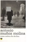 Come ombra che declina di Antonio Mu oz Molina