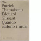 Quando cadono i muri di douard Glissant