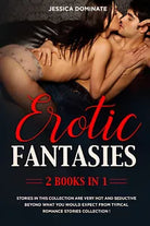 Erotic Fantasies 2 Books in 1 . Stories in this Collection are Very Hot and Sed