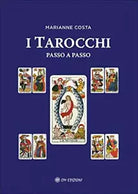 I Tarocchi passo a passo - Marianne Costa, 2020, Om Edizioni