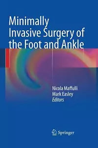 Minimally Invasive Surgery of the Foot and Ankle