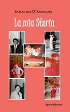 La mia storia di Samantha D’Annunzio, 2019, Apollo Edizioni