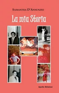 La mia storia di Samantha D’Annunzio, 2019, Apollo Edizioni