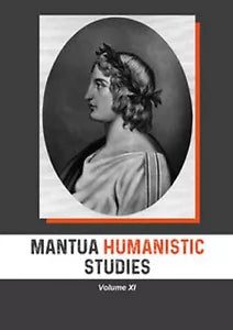 Mantua humanistic studies Vol.11 di G. Pasta, 2020, Universitas Studiorum