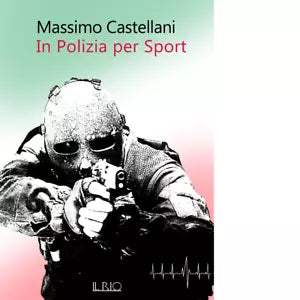 In polizia per sport di Massimo Castellani