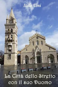 La citta dello stretto con il suo Duomo di Italo Toni, 2020, Youcanprint