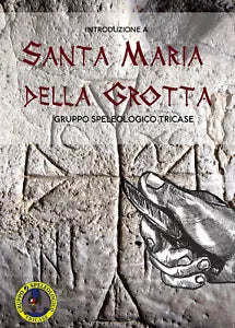 Introduzione a Santa Maria della Grotta di Gruppo Speleologico Tricase, 2021,