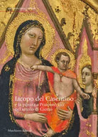 Jacopo del Casentino e la pittura a Pratovecchio nel secolo di Giotto