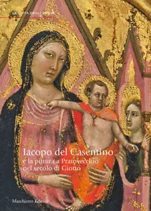 Jacopo del Casentino e la pittura a Pratovecchio nel secolo di Giotto