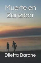 Muerte en Zanzibar di Diletta Barone