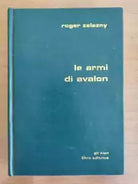 Le armi di avalon - R. Zelazny - Libra editrice - 1979 - AR