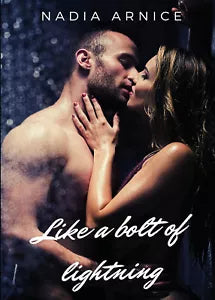 Like a bolt of lightning di Nadia Arnice