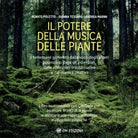 Il Potere della Musica delle Piante di Renato Poletto