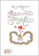 Racconti strampalati di Laura Mapelli, 2016, Apollo Edizioni