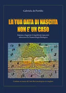 La tua data di nascita non e un caso, Gabriela De Portillo, 2016, Youcanprint