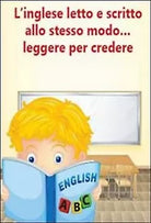 L’inglese letto e scritto allo stesso modo... leggere per credere. Eserciziario