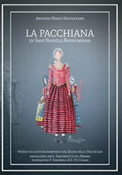 La Pacchiana di Sant’Angelo Raviscanina: Studio sul costume borbonico del Regno