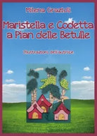 Maristella e Codetta a Pian delle Betulle di Milena Grazioli