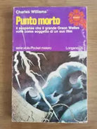 Punto morto - C. Williams - Longanesi - 1977 - AR