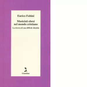 Musicisti ebrei nel mondo cristiano di Enrico Fubini