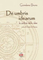 De umbris idearum Le ombre delle idee di Giordano Bruno