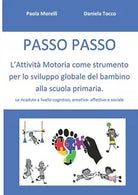 PASSO PASSO L’Attivita Motoria come strumento per lo sviluppo globale del bambin