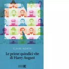 Le prime quindici vite di Harry August di Claire North