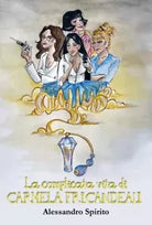 La complicata vita di Carmela Fricandeau di Alessandro Spirito