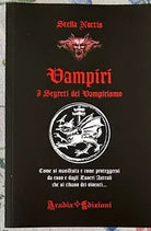 Vampiri I segreti del vampirismo di Stella Noctis