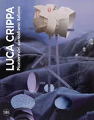 Luca Crippa Pioniere del surrealismo italiano Ediz illustrata