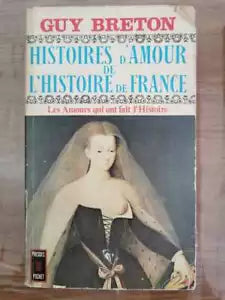 Histoires d amour de l histoire de france tome 1 - G. Breton - 1972 - AR