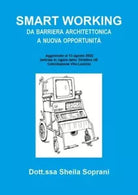 Smart working da barriera architettonica a nuova opportunit di Sheila Soprani