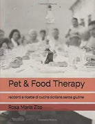 Pet & Food Therapy racconti e ricette di cucina siciliana senza glutine di Rosa