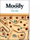 Tre vite di Rick Moody