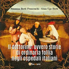 Il dottorino: ovvero storie di ordinaria follia negli ospedali italiani