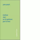 Matisse Jazz ou la peinture per le livre di Yves Peyr