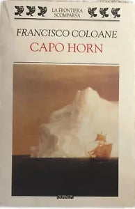 Capo Horn di Francisco Coloane, 1998, Guanda