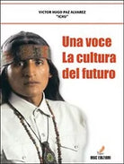 Una voce: la cultura del futuro di Ichu, 2009, Mgc Edizioni